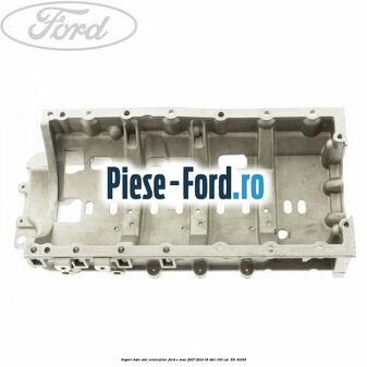 Suport baie ulei semicarter Ford S-Max 2007-2014 1.8 TDCi 100 cai #E4324CDB45